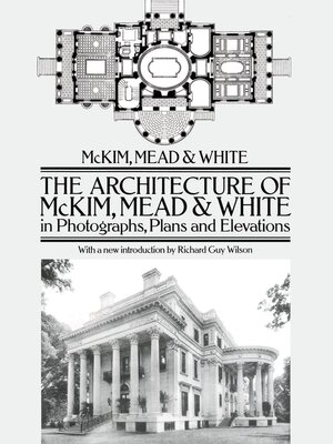 The Architecture of McKim, Mead & White in Photographs, Plans and Elevations - ebook
